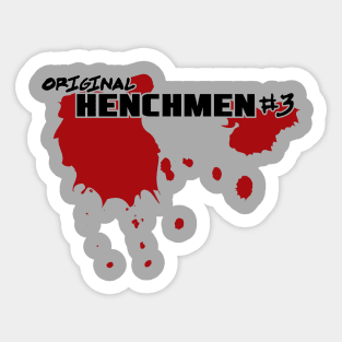 Original Henchmen #3 Sticker